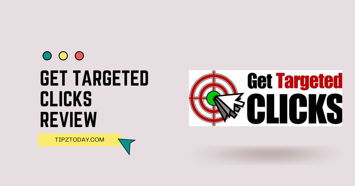 Get Targeted Clicks Review