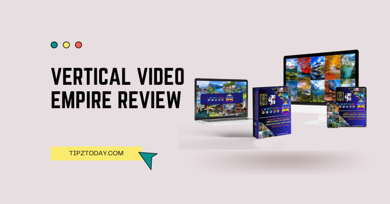 Vertical Video Empire Review: Is It Worth To Buy Now?